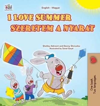 Hardcover I Love Summer (English Hungarian Bilingual Children's Book) [Hungarian] [Large Print] Book