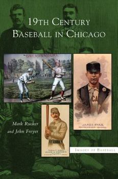 Hardcover 19th Century Baseball in Chicago Book
