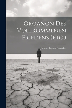 Paperback Organon Des Vollkommenen Friedens (etc.) [German] Book