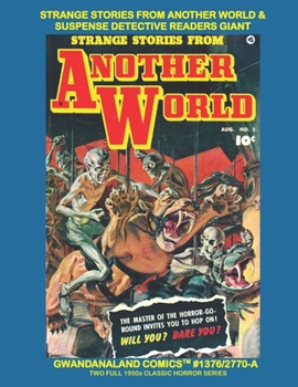 Strange Stories From Another World & Suspense Detective Readers Giant: Gwandanaland Comics #1376/2770-A: Economical Black & White Version - Two Great 1950s Thriller Series!