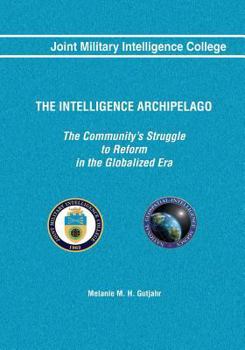 The Intelligence Archipelago: The Community's Struggle to Reform in the Globalized Era