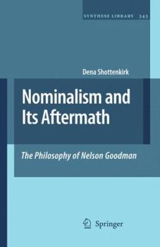 Paperback Nominalism and Its Aftermath: The Philosophy of Nelson Goodman Book