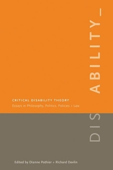 Paperback Critical Disability Theory: Essays in Philosophy, Politics, Policy, and Law Book