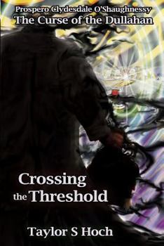 Paperback Crossing the Threshold: Curse of the Dullahan, Vol 3 Book