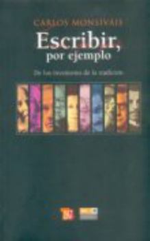 Paperback Escribir, Por Ejemplo (de Los Escritores de La Tradicion) [Spanish] Book