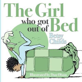 Paperback The Girl Who Got Out of Bed Book