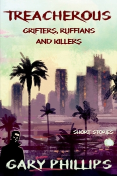 Paperback Treacherous: Grifters, Ruffians and Killers Book