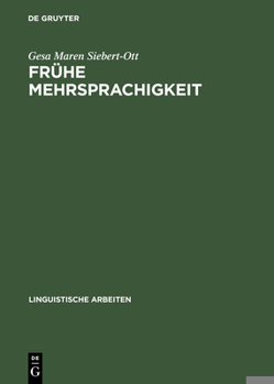 Hardcover Frühe Mehrsprachigkeit: Probleme Des Grammatikerwerbs in Multilingualen Und Multikulturellen Kontexten [German] Book