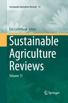 Sustainable Agriculture Reviews: Volume 13