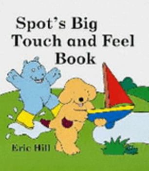 Spot's Big Touch and Feel Book (Spot) - Book  of the Spot the Dog