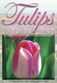 DVD Tulips of Skagit Valley Washington Book