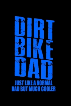 Paperback Dirt Bike Dad Just like a Normal Dad but much Cooler: 110 Game Sheets - Four in a Row Fun Blank Games - Soft Cover Book for Kids for Traveling & Summe Book