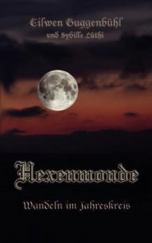 Paperback Hexenmonde: Wandeln im Jahreskreis [German] Book