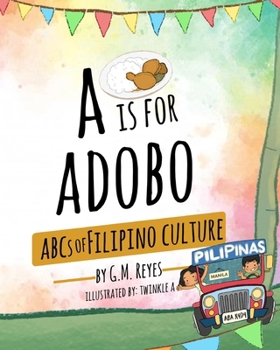 Paperback A is for Adobo: ABCs of Filipino Culture Book