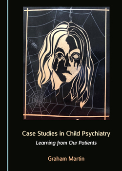 Hardcover Case Studies in Child Psychiatry: Learning from Our Patients Book
