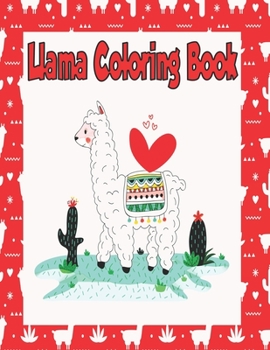 Paperback llama coloring book: Beautiful Coloring Book for Llama Lovers Book