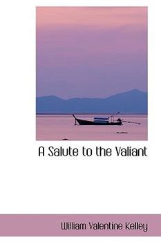 Paperback A Salute to the Valiant Book
