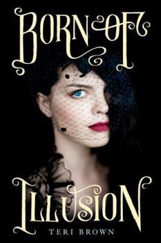 Houdini's Daughter - Book #1 of the Born of Illusion