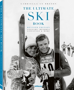 Hardcover The Ultimate Ski Book: Legends, Resorts, Lifestyle & More Book