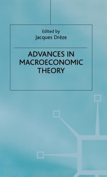 Advances in Macroeconomic Theory: Volume 1 (International Economic Association Conference Volumes)