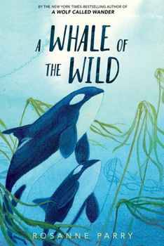 A Whale of the Wild - Book  of the A Voice of the Wilderness