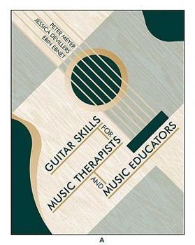Spiral-bound Guitar Skills for Music Therapists and Music Educators [With DVD] Book