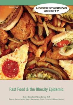 Fast Food & the Obesity Epidemic - Book  of the Understanding Obesity