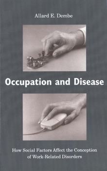 Hardcover Occupation and Disease: How Social Factors Affect the Conception of Work-Related Disorders Book