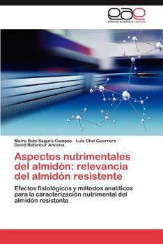 Paperback Aspectos Nutrimentales del Almidon: Relevancia del Almidon Resistente [Spanish] Book