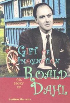 Library Binding Gift of Imagination: The Story of Roald Dahl Book