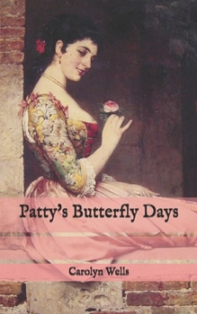 Patty's Butterfly Days - Book #10 of the Patty Fairfield
