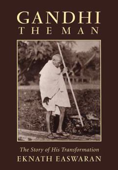 Paperback Gandhi the Man: The Story of His Transformation Book