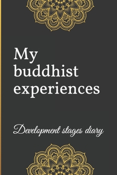 Paperback My buddhist experiences: Development stages diary Book
