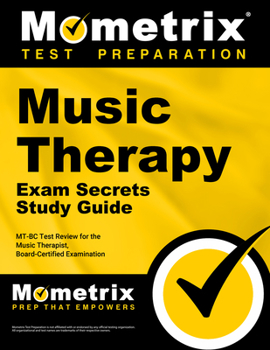 Paperback Music Therapy Exam Secrets Study Guide: Mt-BC Test Review for the Music Therapist, Board-Certified Examination Book