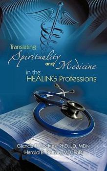 Translating Spirituality and Medicine in the Healing Professions: A Physician-Clergy Handbook