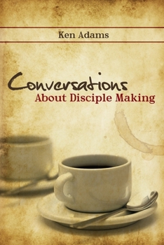 Paperback Conversations About Disciple Making Book