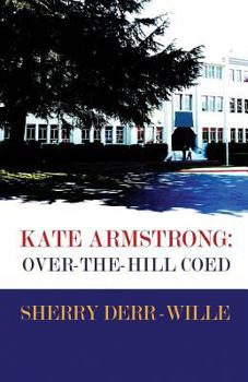 Paperback Kate Armstrong: Over-The-Hill Coed Book
