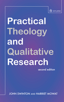 Paperback Practical Theology and Qualitative Research - Second Edition Book