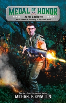 John Basilone: World War II: Bravery at Guadalcanal - Book  of the Medal of Honor