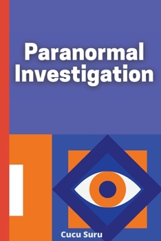 Paperback Paranormal Investigation: Paranormal Investigation Log Book Journal Notebook Book