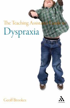 Paperback The Teaching Assistant's Guide to Dyspraxia Book