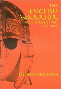 Paperback The English Warrior from Earliest Times Till 1066 Book