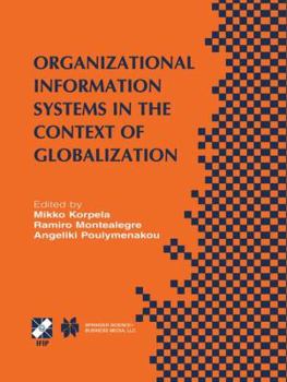 Paperback Organizational Information Systems in the Context of Globalization: Ifip Tc8 & Tc9 / Wg8.2 & Wg9.4 Working Conference on Information Systems Perspecti Book