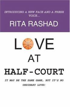 Paperback Love at Half-Court: It May Be the Same Game, But It's No Ordinary Love! Book