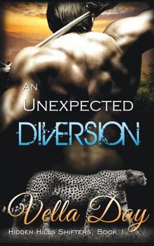 An Unexpected Diversion - Book #1 of the Hidden Hills Shifters 