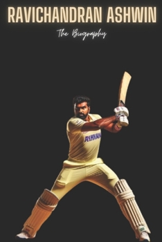 Paperback Ravichandran Ashwin: The Biography Book