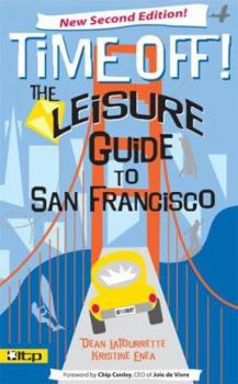 Paperback Time Off! the Leisure Guide to San Francisco Book