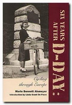 Paperback Six Years After D-Day: Cycling Through Europe Book