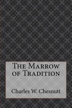 Paperback The Marrow of Tradition Book