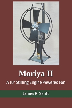 Paperback Moriya II: A 10 Stirling Engine Powered Fan Book